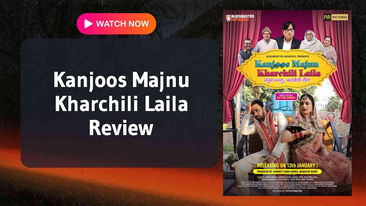 Kanjoos Majnu Kharchili Laila